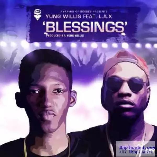 Yung Willis - Blessings ft. L.A.X